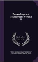 Proceedings and Transactions Volume 37