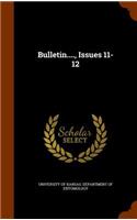 Bulletin...., Issues 11-12: (English)