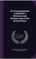 An Accompaniment to Mitchell's Reference and Distance map of the United States;