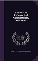 Medical and Philosophical Commentaries, Volume 19