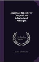 Materials for Hebrew Composition; Adapted and Arranged