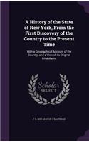 A History of the State of New York, From the First Discovery of the Country to the Present Time