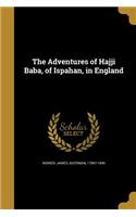 Adventures of Hajji Baba, of Ispahan, in England