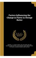 Factors Influencing the Change in Flavor in Storage Butter