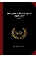 Principles of Physiological Psychology; Volume 1