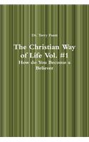 The Christian Way of Life Vol. #1