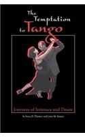 Temptation to Tango