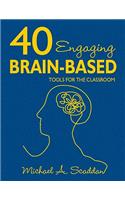 40 Engaging Brain-Based Tools for the Classroom