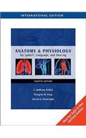 Anatomy & Physiology for Speech, Language, and Hearing, International Edition