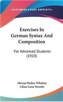 Exercises in German Syntax and Composition: For Advanced Students (1910)