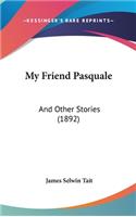 My Friend Pasquale