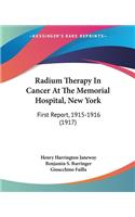 Radium Therapy In Cancer At The Memorial Hospital, New York