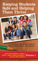 Keeping Students Safe and Helping Them Thrive [2 Volumes]