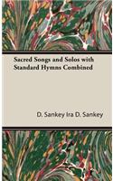 Sacred Songs and Solos with Standard Hymns Combined