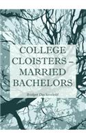 College Cloisters - Married Bachelors