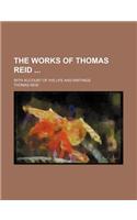 The Works of Thomas Reid (Volume 4); With Account of His Life and Writings: (English)