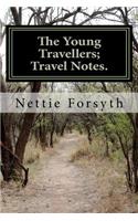 Young Travellers; Travel Notes.