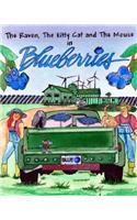 The Raven, The Kitty Cat, and The Mouse-Blueberries: (English)