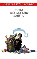In The Yule-Log Glow Book IV: (English)