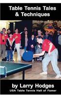 Table Tennis Tales and Techniques