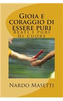 Gioia e coraggio di essere puri