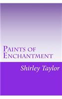 Paints of Enchantment