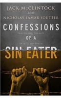 Confessions of a Sin Eater: Practicing Therapy in Hell on Earth