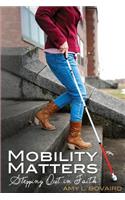 Mobility Matters: Stepping Out in Faith