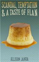 Scandal, Temptation & a Taste of Flan