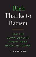 Rich Thanks to Racism