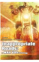 Inappropiate Roads: A Max Vos Anthology