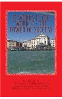 It Works If You Work It - The Power of Success