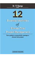 12 Essential Activities of Clinical Trial Project Management