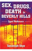 Sex, Drugs, Death in Beverly Hills