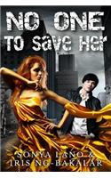 No One to Save Her