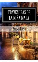 Travesuras de La Nina Mala: Novela (Spanish Edition)