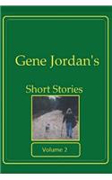 Gene Jordan's Short Stories Volume 2