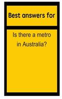 Best Answers for Is There a Metro in Australia?