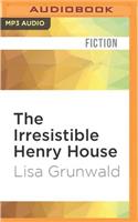 Irresistible Henry House