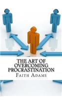 The Art Of Overcoming Procrastination