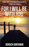 For I Will Be With You