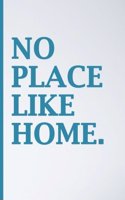 No Place Like Home Journal