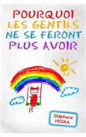 Pourquoi les gentils ne se feront plus avoir