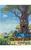 Tobin and Mr. Good Tree