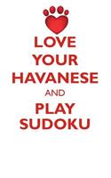 LOVE YOUR HAVANESE AND PLAY SUDOKU HAVANESE SUDOKU LEVEL 1 of 15