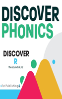 Discover R: The sound of /r/(Discover Phonics Consonants)