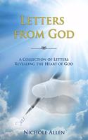 Letters From God: A COLLECTION oF LETTERS REVEALING THE HEART of GOD