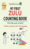 My First Zulu Counting Book: Colour and Learn 1 2 3(3 Creating Safety with Zulu)