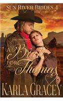 Mail Order Bride - A Bride for Thomas: Sweet Clean Inspirational Frontier Historical Western Mail Order Bride Mystery Romance(4 Sun River Brides)