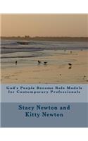 God's People Become Role Models for Contemporary Professionals